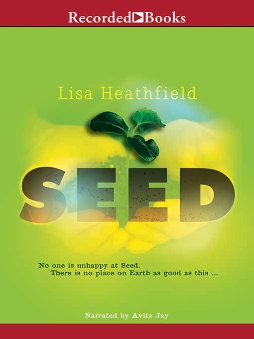 Title details for Seed by Lisa Heathfield - Wait list
